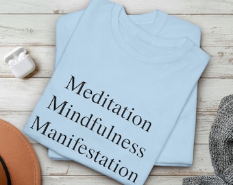 Meditation Mindfulness Manifestation Shirt | Spiritual Growth Tee | Positive Energy Gift