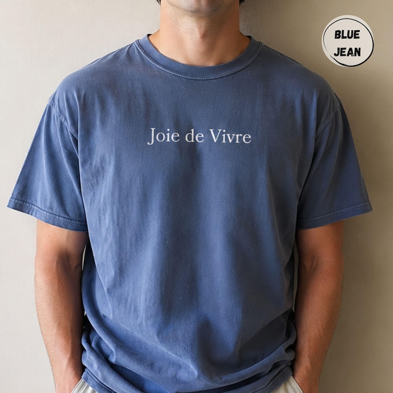 Comfort Colors Joie De Vivre Tee | French Quote Shirt, Good Vibes Gift, Inspirational Graphic Tshirt image 3