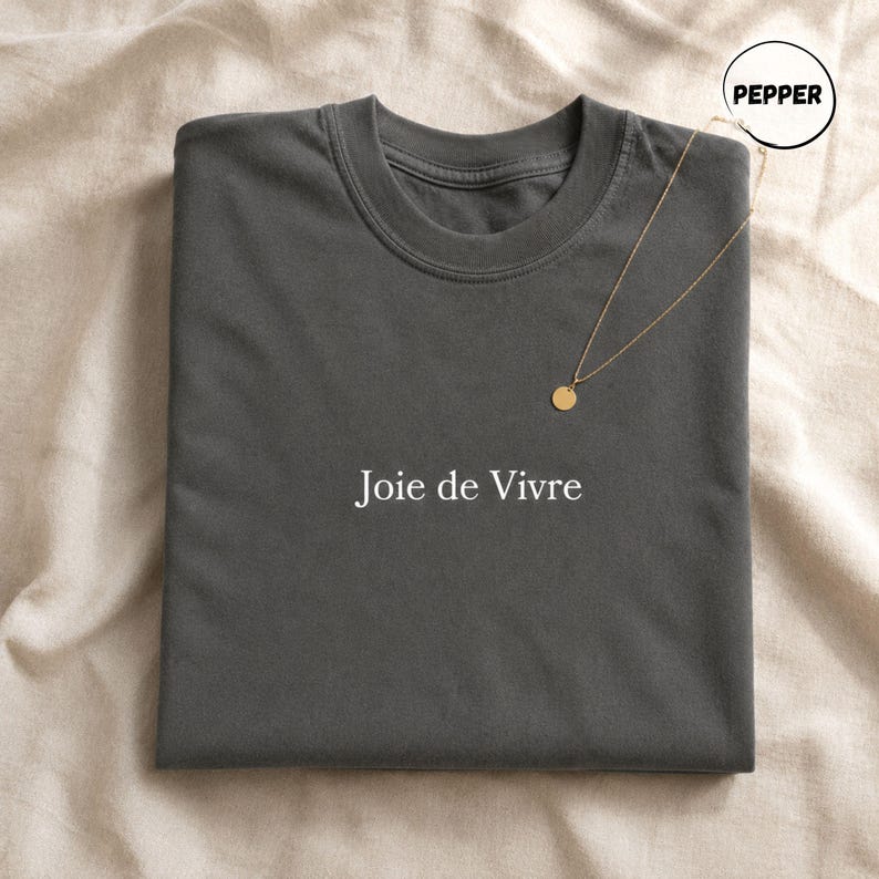 Comfort Colors Joie De Vivre Tee | French Quote Shirt, Good Vibes Gift, Inspirational Graphic Tshirt image 1