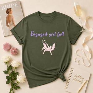 Engaged Girl Fall Tee | Bride To Be Shirt | Engagement Season T-Shirt