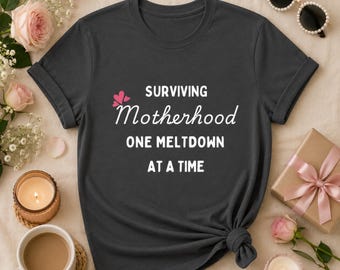 Surviving Motherhood Shirt | Funny Mom Life Tee | Tired Mama Gift | Mom Humor T-Shirt