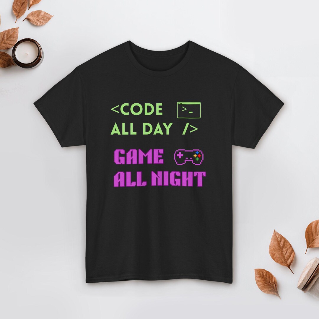 Code All Day Game All Night T Shirt, Programmer Gamer Tee, Funny Coding ...