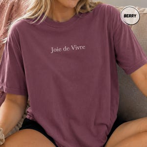 Comfort Colors Joie De Vivre Tee | French Quote Shirt, Good Vibes Gift, Inspirational Graphic Tshirt image 2