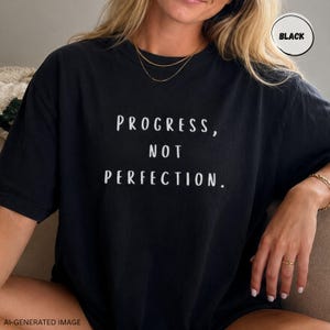 Comfort Colors Progress Not Perfection Tee | Motivational Shirt, Self Growth Gift, Inspirational Tshirt