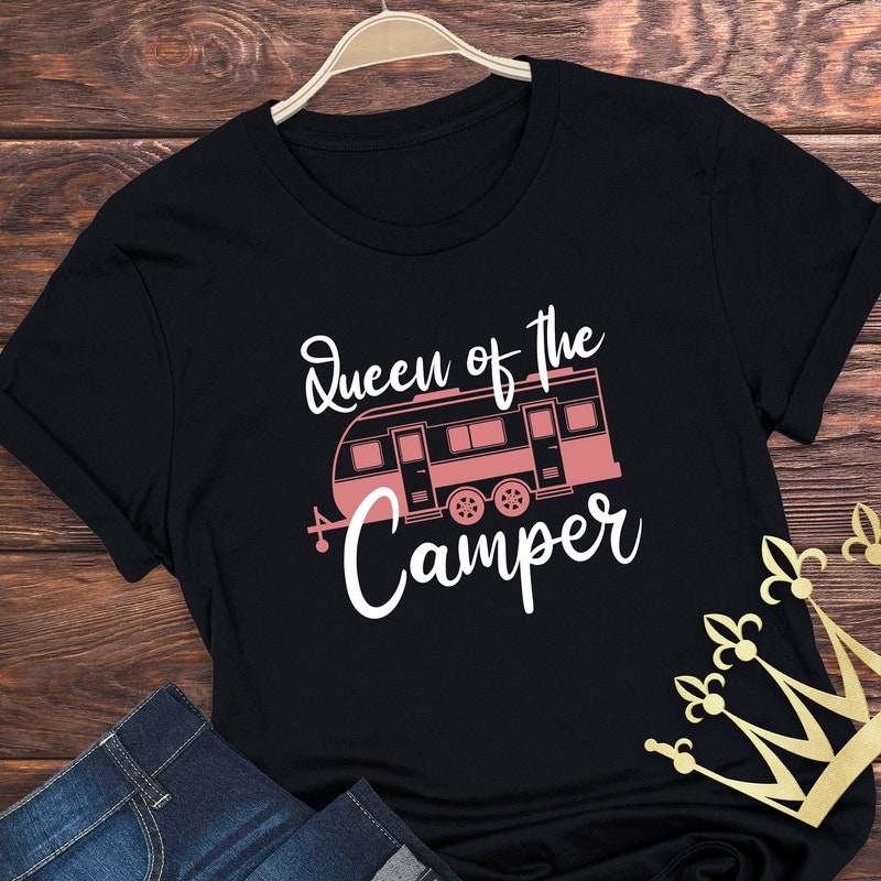 Queen of the Camper T-Shirt Funny Camping Gift Shirt