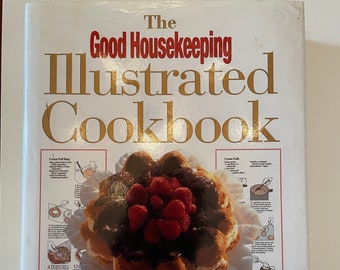 The Good Housekeeping Illustrated Cookbook Revised and Expanded Edition