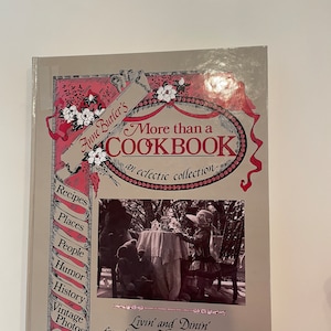 Anne Butler&#39;s More than a Cookbook an eclectic collection 4th Printing