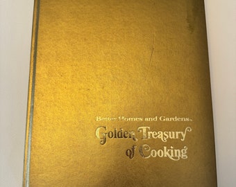 Better Homes and Gardens Golden Treasury of Cooking First Edition Second Printing 1973