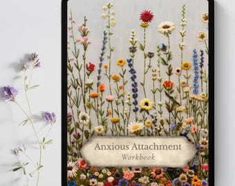 Instant Download Anxious Attachment Workbook | Healing Journal for Relationships | Attachment Style Self-Discovery