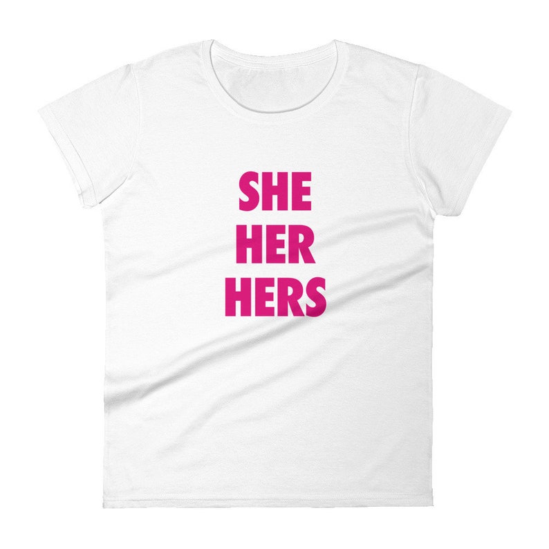 She Her Hers Women's T-shirt / She/Her Pronouns Shirt / | Etsy
