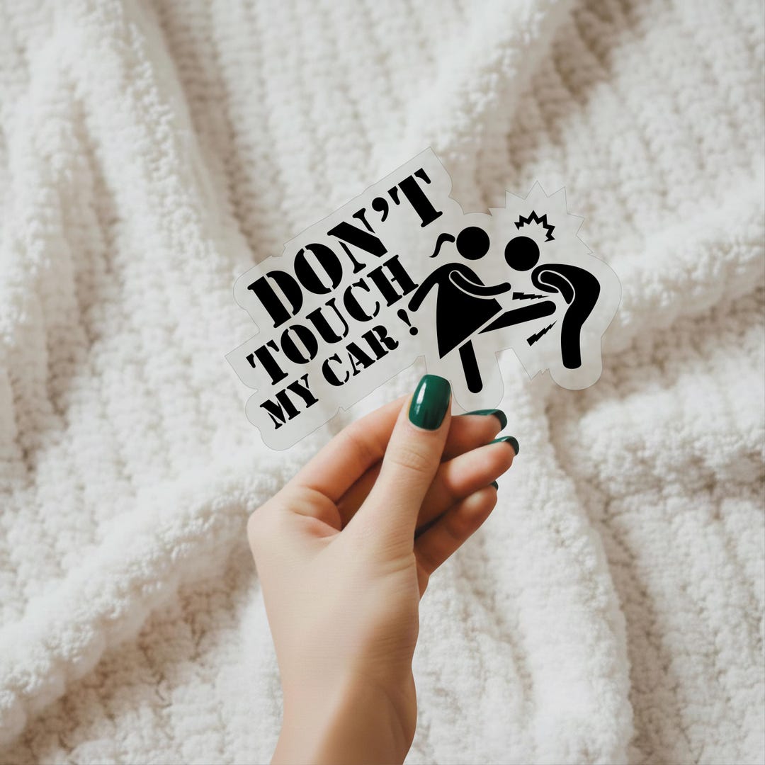Don't Touch My Car Decal, Multi Colors/sizes Fits Cars & Laptops - Etsy