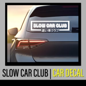 Slow Car Club decal, car sticker, any color vinyl, computer decal, tumbler decal, funny vehicle sticker, slow driver humor, custom vinyl