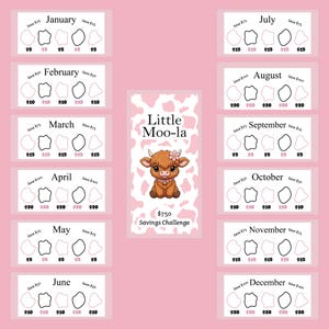 May include: A pink savings challenge tracker with a cow print background and the text "Little Moo-la." The tracker includes sections for each month, with varying amounts to save. A cartoon cow with a flower is in the center.