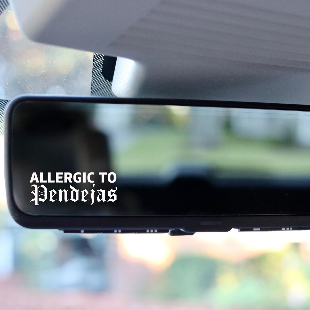 Allergic to Pendejas Car Decal – Funny Rear View Mirror Vinyl Decal - Etsy