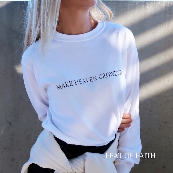 MAKE HEAVEN CROWDED Fully Customizable 