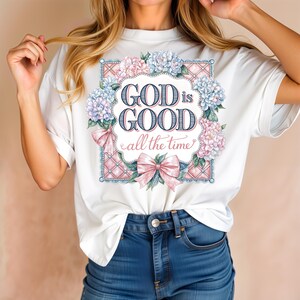 God is Good All the Time PNG | Floral Christian Shirt Design with Pink Bows | Inspirational Sublimation PNG for Women | Faith Quote Download