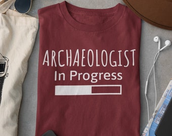 Archaeologist In Progress - Unisex Soft Tee, Gift for Archaeologist, Graduation Gifts, Archaeology Shirt