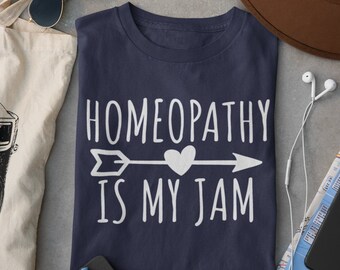 Homeopathy Is My Jam - Unisex Soft Tee, Homeopathy Doctor Shirt, Homeopathy Gifts