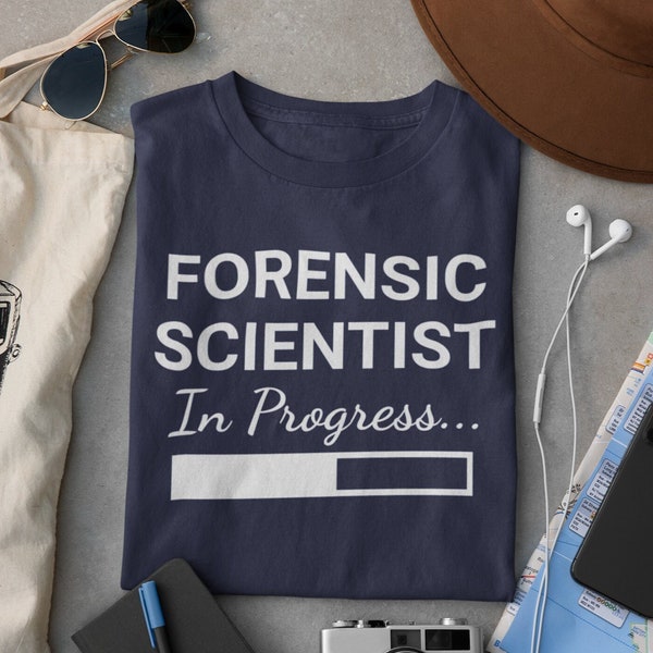 Forensic Scientist In Progress - Unisex Soft Tee, Gift for Forensic Scientist, Graduation Gifts, Forensic Science Shirt