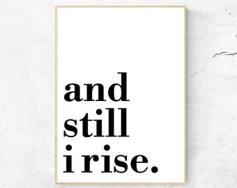 Still I Rise Print, Maya Angelou Print, Typography Print, Simple Wall Art, Feminist Quote Print, Maya Angelou Quote, Maya Angelou Poem