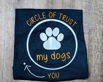 My Dog - My Circle Of Trust - You | Fur Mama | Dog Mom | Dog Mom | Fur Dad | Dogs