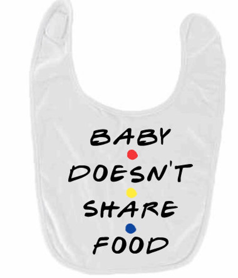 baby shower gift baby bib friends quote baby clothes friends bib friends fan friends quote bib baby doesn\u2019t share food friends bib