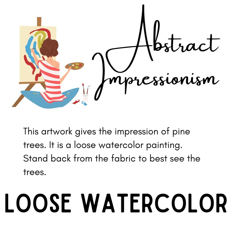 May include: A painting of pine trees in a loose watercolor style. The painting is on an easel and a woman is painting it. The text "Abstract Impressionism" and "LOOSE WATERCOLOR" are also in the image.