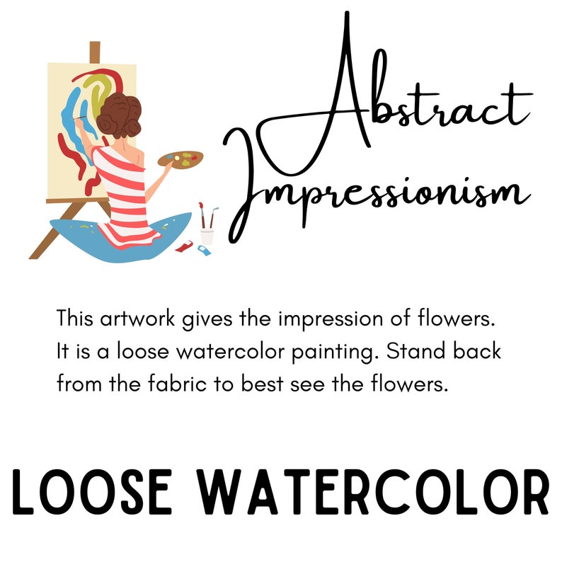 May include: A woman paints a loose watercolor painting of abstract flowers on a canvas. The text "Abstract Impressionism" is written in cursive above the painting. The text "LOOSE WATERCOLOR" is written in bold letters below the painting.