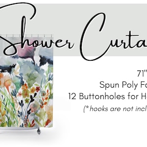 May include: A watercolor floral shower curtain with a white background and blue, green, orange, and pink flowers. The curtain is 71 inches by 74 inches and is made of spun polyester fabric. It has 12 buttonholes for hooks, but the hooks are not included.