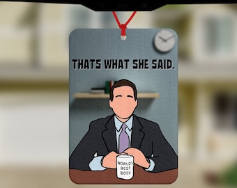 Michael Scott that's what she said Air Freshener, Funny Car Freshener, The Office US, Michael Scott fan, New Driver Gift, Funny Car Gifts