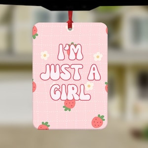 I&#39;m Literally Just a Girl meme Car Air Freshener, Funny Car Air Freshener, Cute Car Accessories, Funny meme, Girly Car Air Freshener
