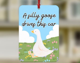 Goose Car Air Freshener, A Silly Goose Drives This Car, Funny Air Freshener, Cute Car Accessories, Funny meme, Funny Car Gift, New Car Gift