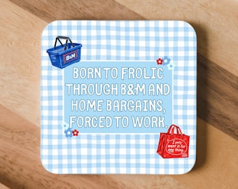 Funny B&M Home Bargains Quote Coaster, Forced to Work, Novelty Joke Present, Co-worker Gift, Funny Coasters, Work Bestie Gift, Secret Santa