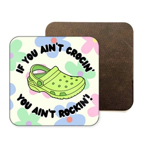 Croc Coaster, Crocin&#39; Rockin&#39; Coaster, grappige drankjesonderzetter, mokonderzetter, cadeaus Croc-schoenliefhebber, grappig cadeau voor vriend, Croc-schoenenmeme