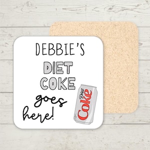 Personalised Diet Coke Coaster, Custom Name gift, Funny Coaster, Gifts for her, Gifts for him, Stocking Filler, Funny Office Coaster