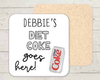 Personalised Diet Coke Coaster, Custom Name gift, Funny Coaster, Gifts for her, Gifts for him, Stocking Filler, Funny Office Coaster