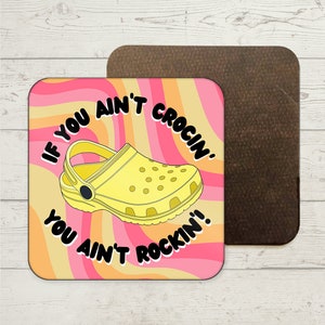 Croc Coaster, Crocin&#39; Rockin&#39; Coaster, grappige drankjesonderzetter, mokonderzetter, cadeaus Croc-schoenliefhebber, grappig cadeau voor vriend, Croc-schoenenmeme