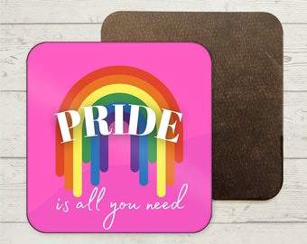 La fierté est tout ce dont vous avez besoin Coaster, Gay Pride Gift, Fun Drinks Coaster, New home Gift, Rainbow Coaster, LGBTQ Gift, Pride Gifts, Pride Coasters