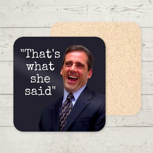 Grappige onderzetter Michael Scott, dat is wat ze zei Michael Scott, leuke onderzetter, The Office US TV Show, Michael Scott meme-cadeaus, grappig kantoor