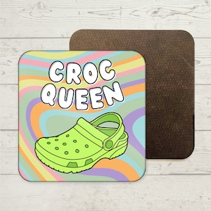 Croc Queen Coaster, Crocin&#39; Rockin&#39; Coaster, grappige drankjes onderzetter, mok onderzetter, Croc schoenenliefhebber geschenken, grappig cadeau voor vriend, Croc schoenen