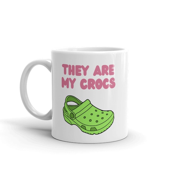 Croc Meme Mug They Are My Crocs Meme Funny Meme Gift Mug - Etsy UK