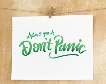 Don't Panic, 8x10 art print, Movie quotes poster, Office Decor for woman’s desk, Birthday gift for friend, Christmas gift for teacher