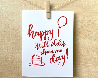 Happy Birthday, Funny greeting card, Blank inside note, birthday card for best friend, birthday gift for sister, gag gift for brother