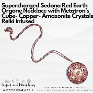 May include: A copper orgonite necklace with a red earth and copper Metatron's Cube pendant. The necklace is infused with Reiki energy and features amazonite crystals. "Supercharged Sedona Red Earth Orgone Necklace with Metatron's Cube - Copper - Amazonite Crystals Reiki Infused" and "Poppies and Moonstones Metaphysical Magic" are written on the image.