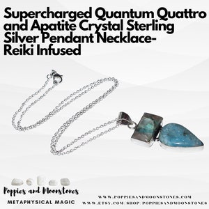 May include: A silver chain necklace with a pendant featuring a blue apatite crystal and a smaller, rectangular, clear crystal. The pendant is set in sterling silver. The necklace is labeled "Supercharged Quantum Quattro and Apatite Crystal Sterling Silver Pendant Necklace-Reiki Infused" and "Poppies and Moonstones Metaphysical Magic".