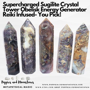 May include: Six different sugilite crystal towers, each with a unique pattern of purple, white, and brown. The towers are all about 4 inches tall and are labeled "Supercharged Sugilite Crystal Tower Obelisk Energy Generator Reiki Infused - You Pick!" and "Poppies and Moonstones Metaphysical Magic".