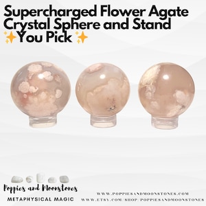Supercharged Flower Agate Crystal Sphere and Stand  **You Pick**