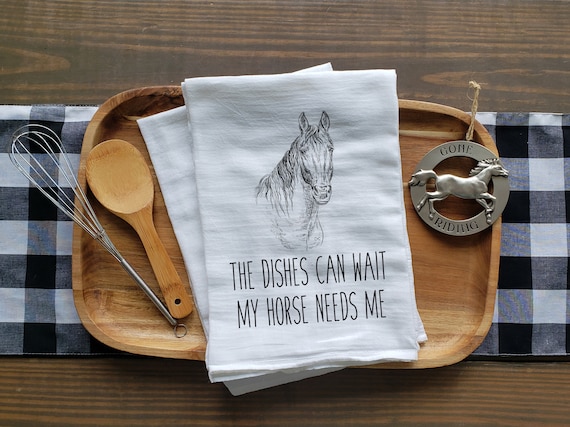 Old Fashioned Flour Sack Towel - My horse needs me