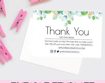 May include: A white thank you card featuring a watercolor eucalyptus leaf border at the top. The text reads: Thank You FOR YOUR ORDER. You have made our day! We hope that we make yours! Take 15% off your next order with code: THANKYOU15 APPLETREECOSMETICS.COM.