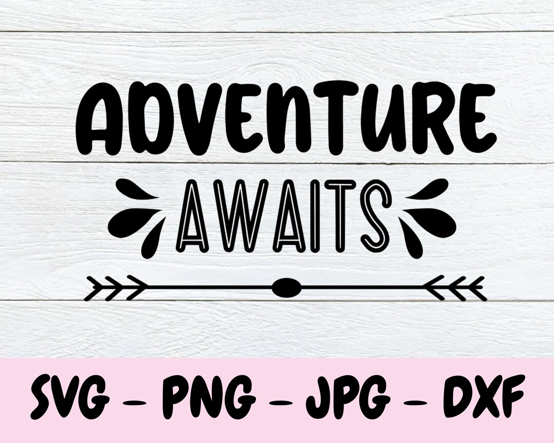Adventure Awaits Svg, Camping Svg, Vacation Svg, Cut File, Commercial